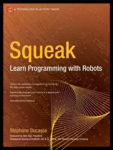 USED-Squeak: Learn Programming with Robots by Ducasse, Stephane (Paperback)