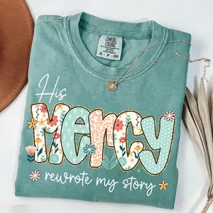 Comfort Colors His Mercy Rewrote My Story Preppy Tee, Christian Women Tee, Preppy Everyday Jesus Floral Tshirt, Bible Verse T-shirt, Jesus Sublimation