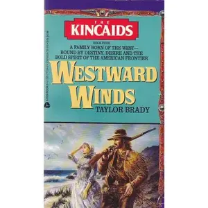 USED-Westward Winds (The Kincaids, Book 4) by Taylor Brady (Paperback)