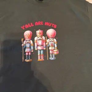 Y'all Are Nuts Nutcracker Tshirt - Fun Festive Design for Festive Season