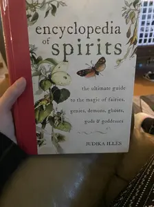 Encyclopedia of Spirits: The Ultimate Guide to the Magic of Saints, Angels, Fairies, Demons, and Ghosts (Witchcraft & Spells)