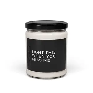 Light This When You Miss Me - Scented Soy Candle, Friendship, Friend Gift, Long Distance Relationship, Best Friend, Boyfriend, Girlfriend