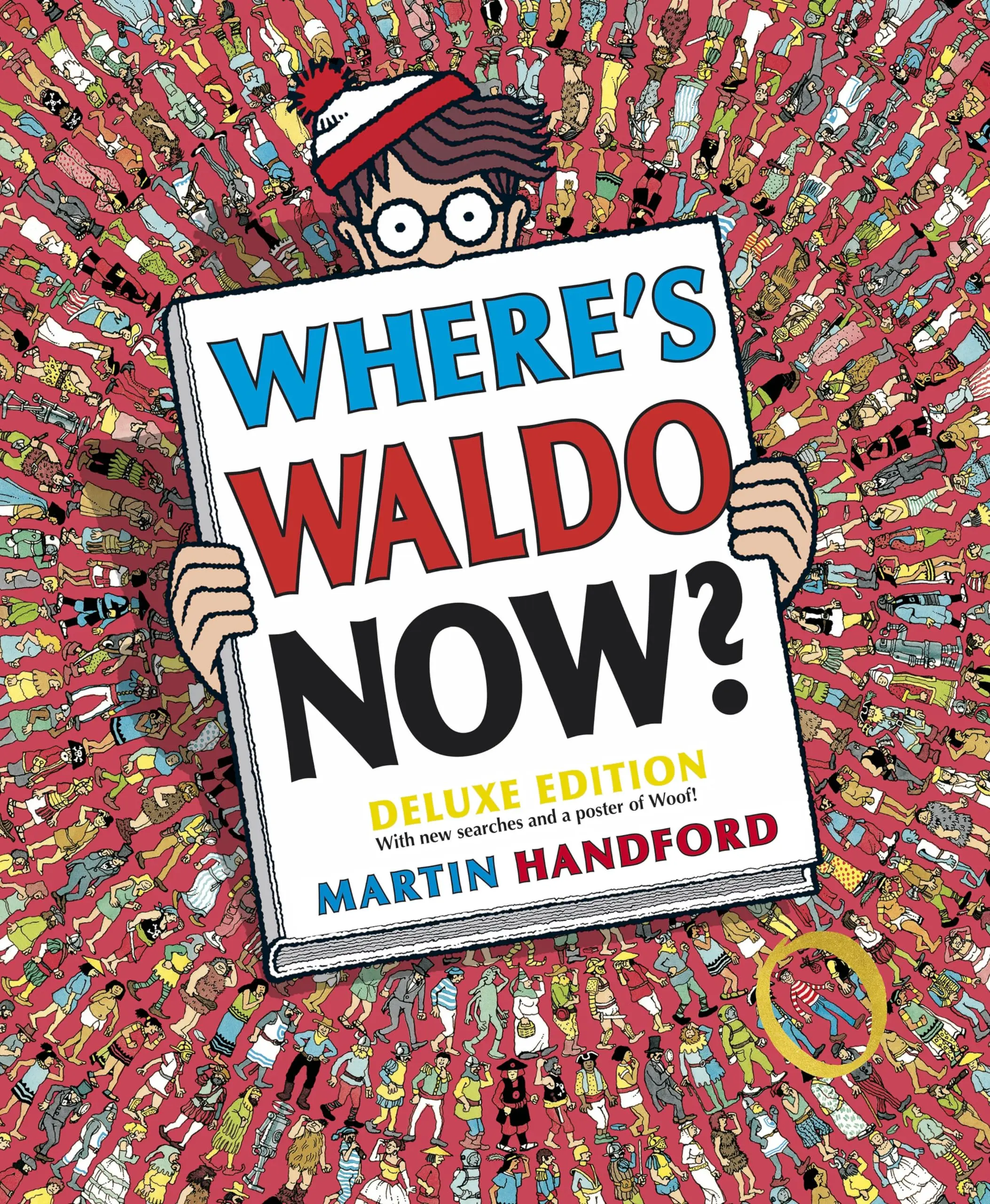 Where's Waldo Now?: Deluxe Edition with New Searches and a Poster of Woof! (a Hidden Object Activity Book with Search & Find Puzzles and Spot-The-Diff -- Martin Handford - Hardcover