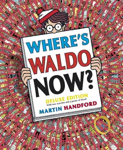 Where's Waldo Now?: Deluxe Edition with New Searches and a Poster of Woof! (a Hidden Object Activity Book with Search & Find Puzzles and Spot-The-Diff -- Martin Handford - Hardcover