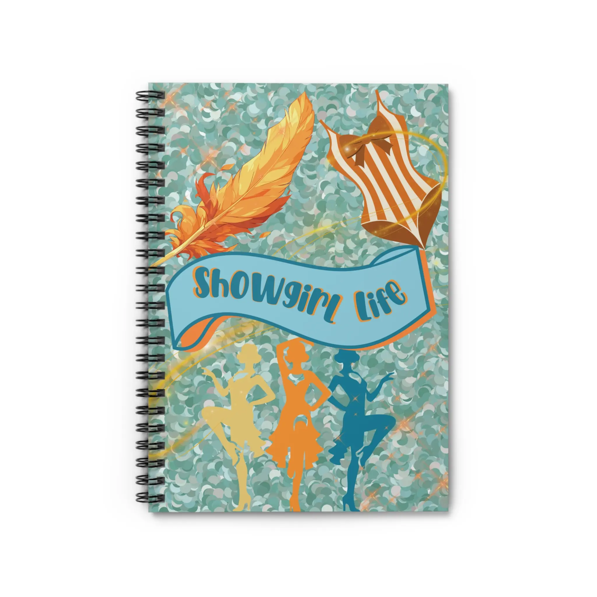 Showgirl Life Spiral Notebook - Ruled Line, Celebration Diary, Happy Planner, Dance Lover Journal, Performer Gift, Cabaret Notepad