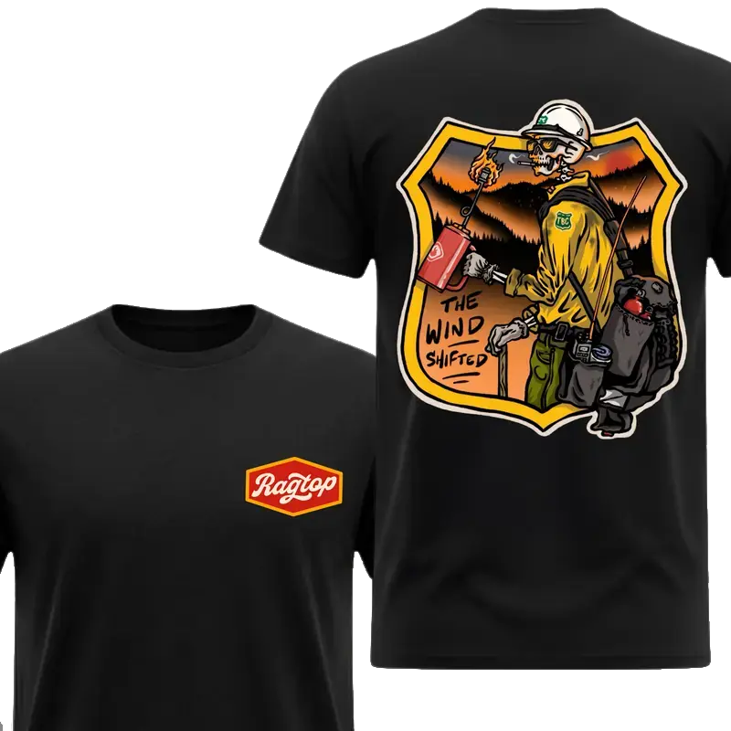 Ragtop Wildland Firefighter "The Wind Shifted" T-Shirt – Wildfire Department Graphic Tee Featuring Custom Vintage Skeleton Fireman Drip Torch Design, Retro Bold First Responder Apparel Novelty Gift for Firefighters, Menswear Medium Men's