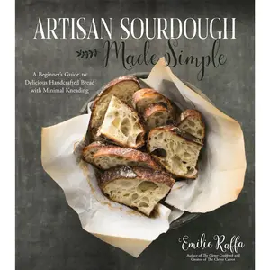 Artisan Sourdough Made Simple | Beginner Bread Baking Guide, Handcrafted Sourdough Recipes & Easy Homemade Baking Techniques Book - Paperback