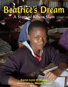 USED-Beatrice's Dream: A Story of Kibera Slum by Karen Williams (Hardcover)