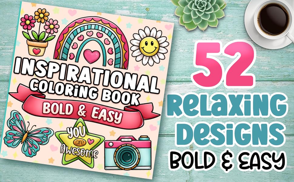 Bold and Easy Inspirational Coloring Book: Simple Large Print Motivational Quotes for Adults