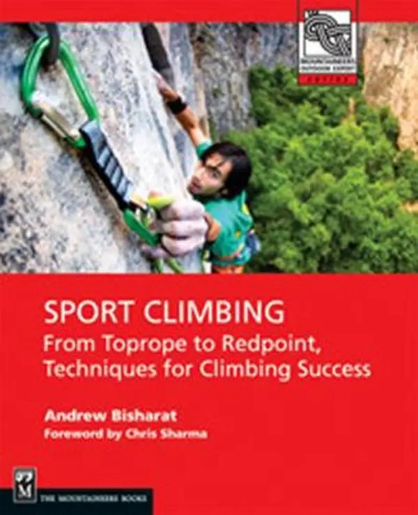 Used Book - Sport Climbing: From Top Rope to Redpoint, Techniques for Climbing Success by Andrew Bisharat (English Paperback)