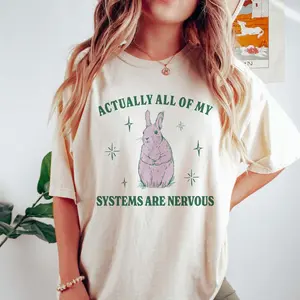 Actually All Of My Systems Are Nervous Funny Mental Health Tshirt, Meme Shirt Anxiety Tee, Coquette Fairycore Weirdcore Shirts,  Top Womenswear