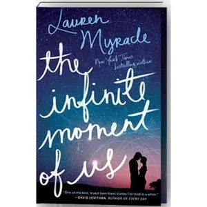 USED-The Infinite Moment of Us by Myracle, Lauren (Paperback)