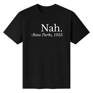 Nah. Rosa Parks Black History Cotton T-Shirt Fitted Crew Neck Short Sleeve Summer Casual Minimalist Tee