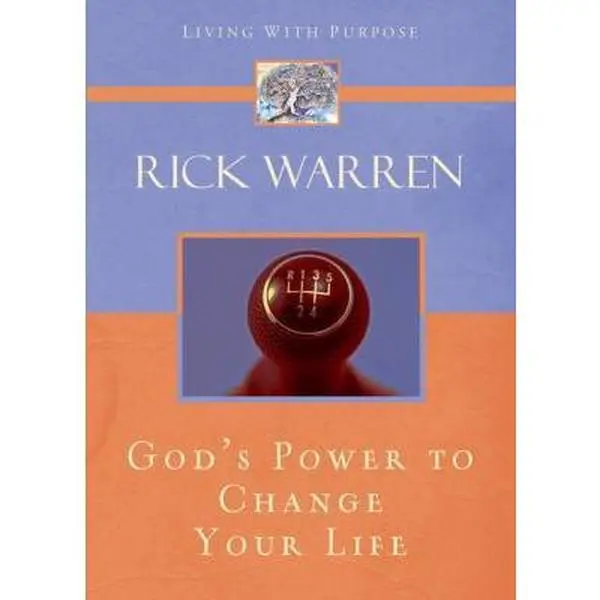 Used Hardcover: God's Power to Change Your Life (Living with Purpose) by Rick Warren - Spiritual Growth, Practical Bible Guidance Book for Religion & Philosophy Enthusiasts, Motivation
