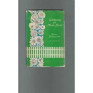 USED-Gardening on Main Street by Buckner Hollingsworth (Hardcover)