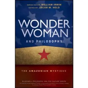 USED-Wonder Woman and Philosophy: The Amazonian Mystique (Paperback)