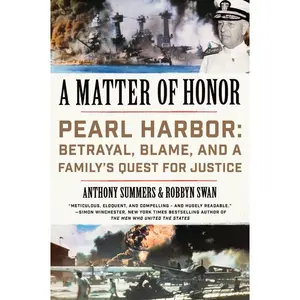 A Matter of Honor: Pearl Harbor: Betrayal, Blame, and a Family's Quest for Justice by Anthony Summers||Robbyn Swan [Paperback Book]