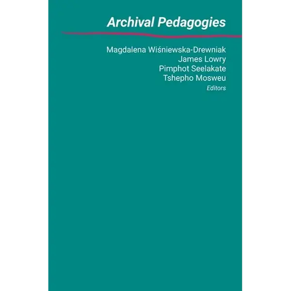 Archival Pedagogies - Paperback
