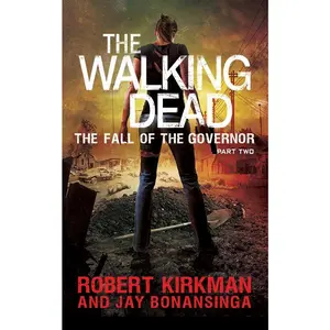 USED-The Walking Dead. Fall of the Governor. Part Two by Robert Kirkman (Paperback)
