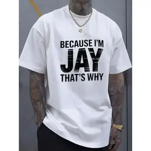 Men's Short-Sleeve Round Neck Crewneck Graphic T-Shirt - Black Menswear Top, White 'BECAUSE I'M JAY THAT'S WHY' Text & Graphic, Loose-Fit, Tattoo-Friendly Streetwear, Durable Hot Transfer Print for Casual Daily Wear, Shortsleeve, Graphic T Shirts
