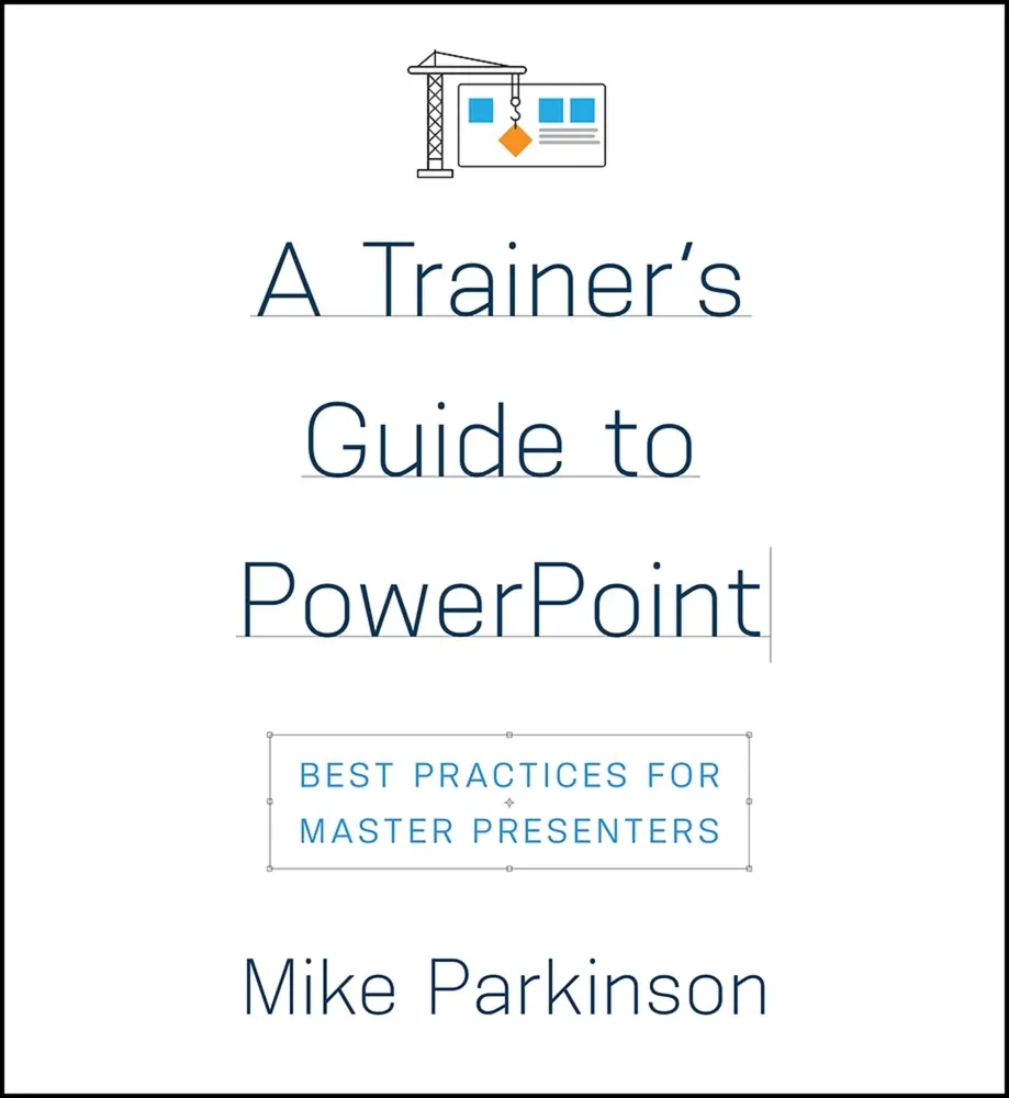 USED Book - A Trainer's Guide to PowerPoint: Best Practices for Master Presenters by Parkinson, Mike (Paperback) - english