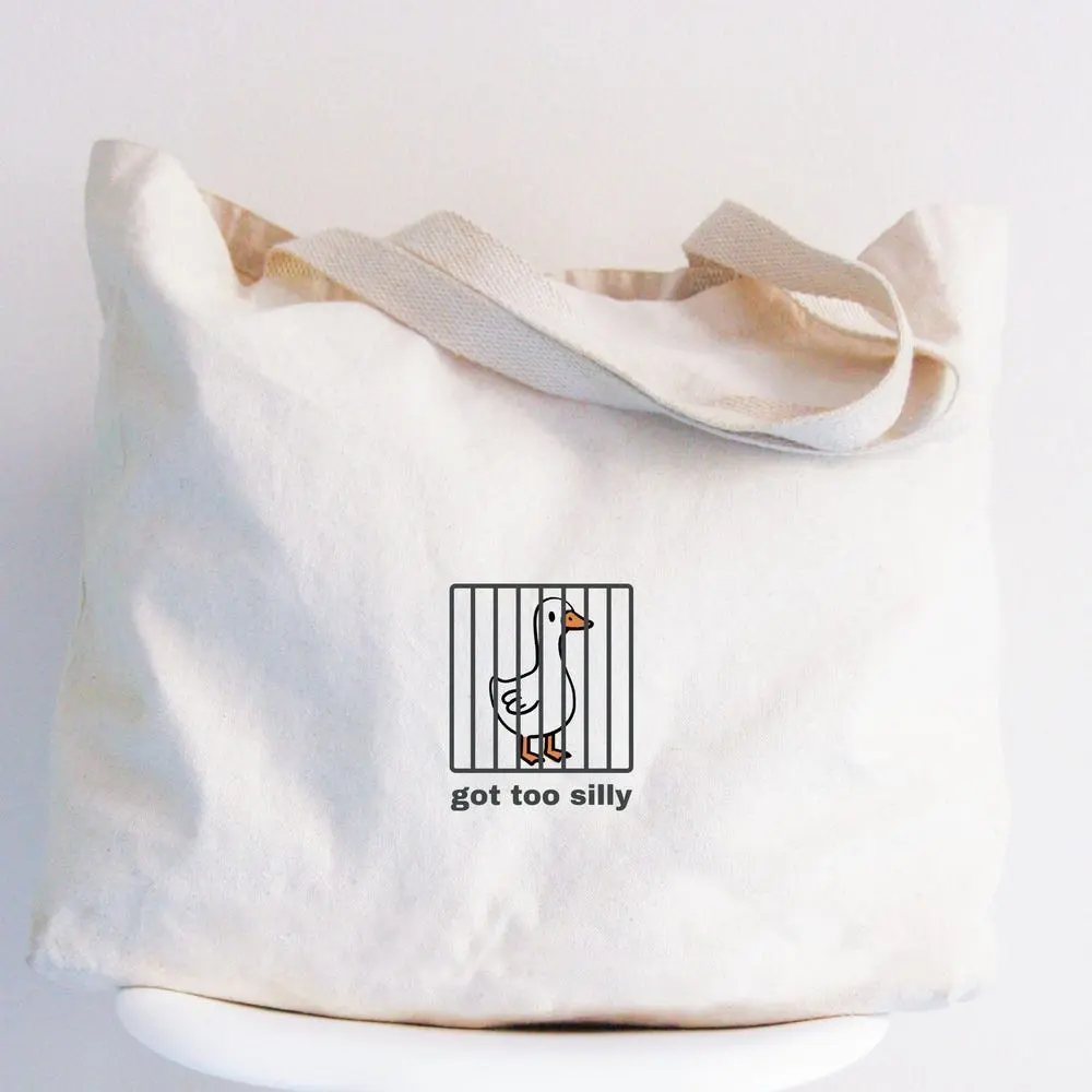 Silly Goose Tote Bag, Got Too Silly Tote, Goose Bag, Silly Goose Tote, Funny Tote Gift, Silly Goose Gift, Funny Goose Tote Bag