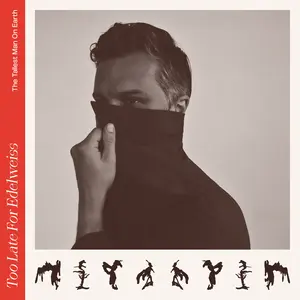 The Tallest Man on Earth - Too Late For Edelweiss  [VINYL RECORD - LP] Explicit, Gatefold LP Jacket