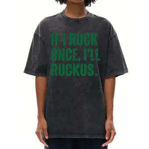 Humorous Washed Tee for Men – 'If I Ruck Once I'll Ruckus' Casual Graphic Shirt