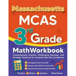 Massachusetts MCAS 3rd Grade Math Workbook: Comprehensive Practice, Challenging Exercises, and Strategic Guidance for Complete Test-Day Confidence - Paperback