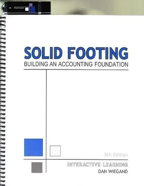 Used Accounting Book - Solid Footing: Building an Accounting Foundation (Interactive Learning) by Dan Wiegand, Tutorial