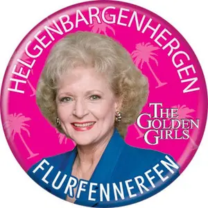 The Golden Girls Rose Nylund Button Pin