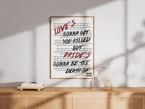 [NO FRAME] Pride Lyrics Quote Poster, Love's Gonna A Get You Killed But Prides Gonna Be The Death Of Poster, Rap Music Fan Gift