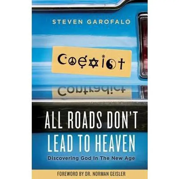 USED-All Roads Don't Lead To Heaven: Discovering God in the New Age by Geisler, Norman L. (Paperback)