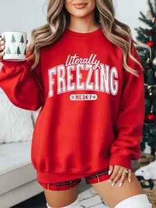 Literally Freezing Sweatshirt/T-shirt/Hoodie, Unisex Crewneck Sweatshirts Printed in the USA