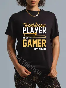 100% Cotton Unisex Trombone Player By Day Gamer By Night - Band Trombone T-Shirt Vingate Printed Casual Round Neck T shirt