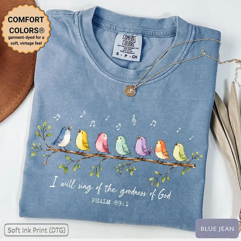 Comfort Colors I Will Sing of the Goodness of God Shirt, Psalm 89 1 Shirt, Christian Bird Shirt, Faith Based Tee, Worship Shirt