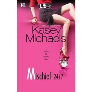 USED-Mischief 24/7 (The Sunshine Girls, 3) by Kasey Michaels (Unknown)