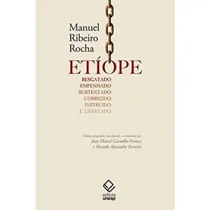 USED-Etíope Resgatado, Empenhado, Sustentado, Corrigido, Instruído e Libertado by Manuel Ribeiro Rocha (Paperback)