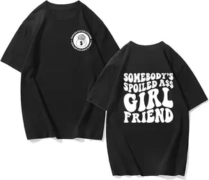 Somebody's Spoiled A** Girlfriend Tee