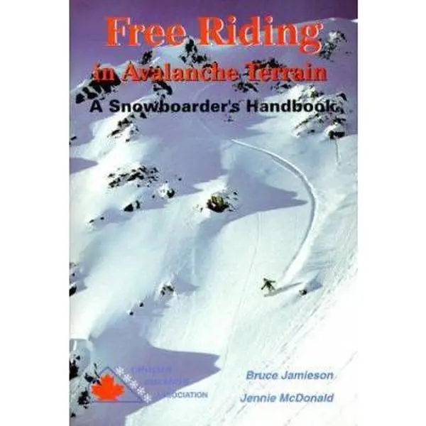 USED-Free Riding in Avalanche Terrain: A Snowboarder's Handbook by Bruce Jamieson (Paperback)