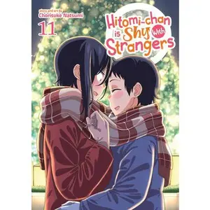 Hitomi-Chan Is Shy with Strangers Vol. 11 -- Chorisuke Natsumi - Paperback