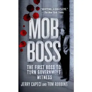 USED-Mob Boss: The First Boss to Turn Government Witness by Capeci, Jerry (Mass Market Paperback)