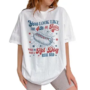 You Look Like The 4th Of July Shirt, Makes Me Want A Hot Dog Real Bad Shirt, Funny 4th Of July Tee, Patriotic USA Tshirt, Independence Day USA Shirt, Hot Dog Lover Shirt, Women Tops, Comfy Fabric Oversized Graphic Tee, Fabric Relaxed Fit Chic Style