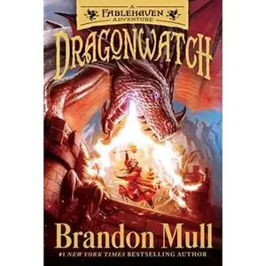DRAGONWATCH: A FABLEHAVEN ADVENTURE [Tradepaper]