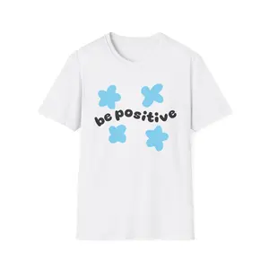 "be positive" t-shirt