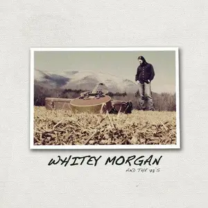Whitey Morgan & The 78's - Whitey Morgan & The 78's NEW Vinyl Record 708857176113