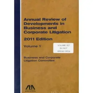 USED-Annual Review of Developments in Business and Corporate Litigation by ABA: Business and Corporation Litigation Committee (Paperback)