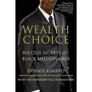 The Wealth Choice: Success Secrets of Black Millionaires Paperback – June 3, 2014