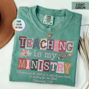 Comfort Colors Teaching Is My Ministry Shirt, Christian Teacher Gift, Teacher School Shirt, Faith Teacher Gift, Scriptural Shirt, Teaching