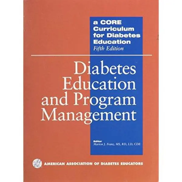 USED-A Core Curriculum for Diabetes Education: Diabetes Education And Program Management by American Association of Diabetes Educators (Hardcover)